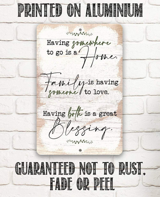 Having Somewhere to Go is a Home - Metal Sign | Lone Star Art.