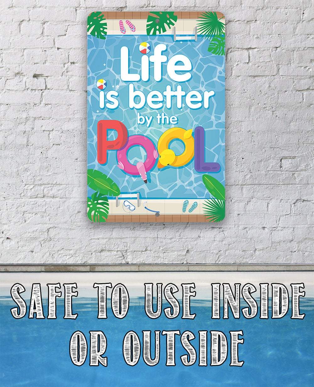 Life Is Better By The Pool - Metal Sign | Lone Star Art.