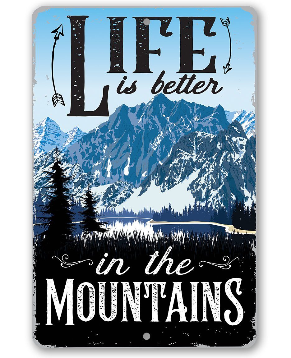 Life Is Better In The Mountains - Metal Sign | Lone Star Art.