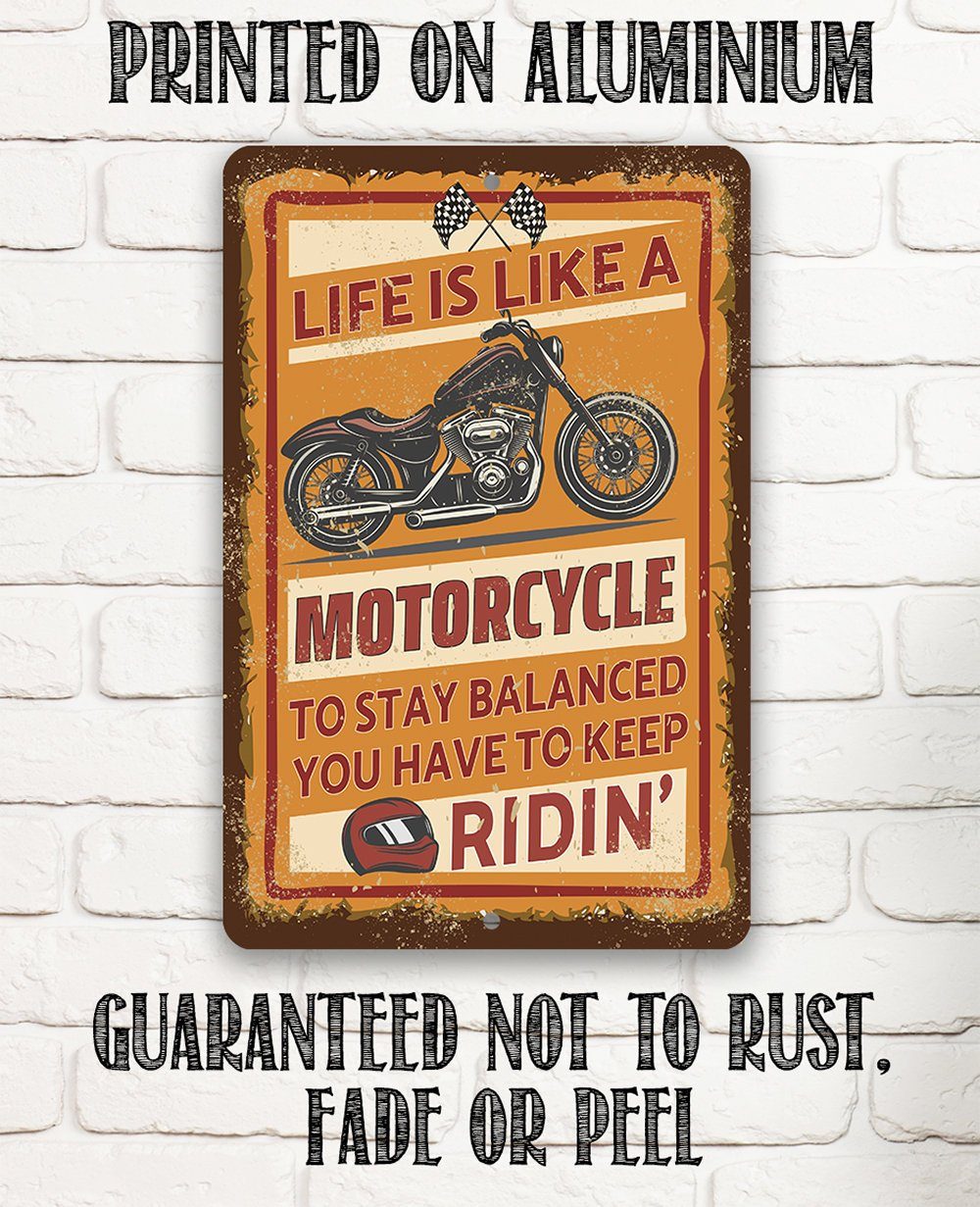 Life Is Like A Motorcycle - Metal Sign | Lone Star Art.