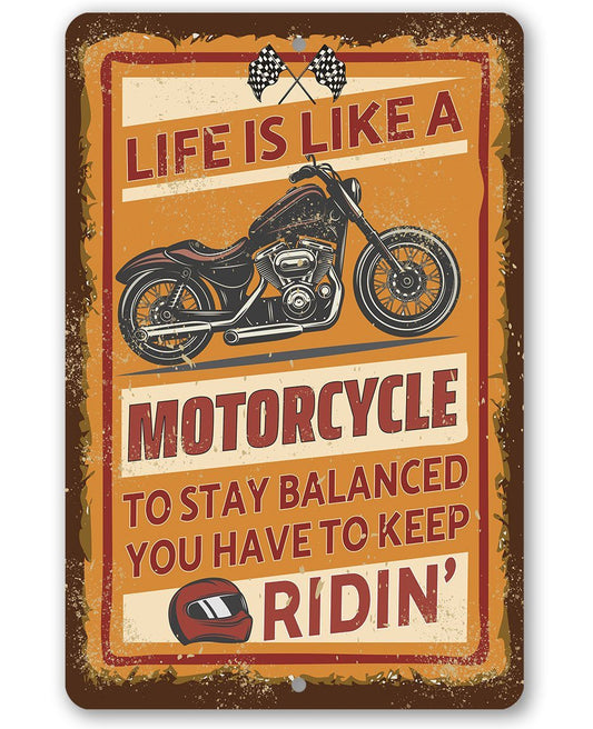 Life Is Like A Motorcycle - Metal Sign | Lone Star Art.