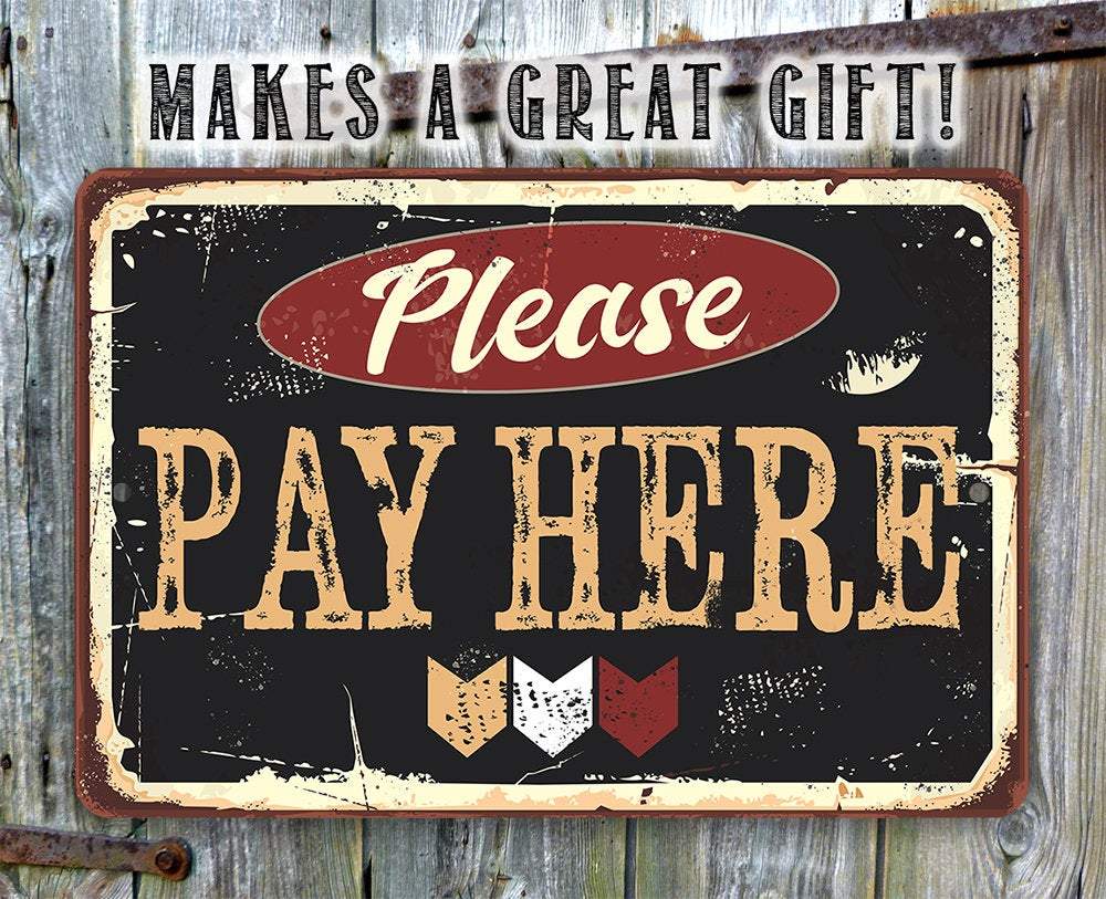 Please Pay Here - Metal Sign | Lone Star Art.