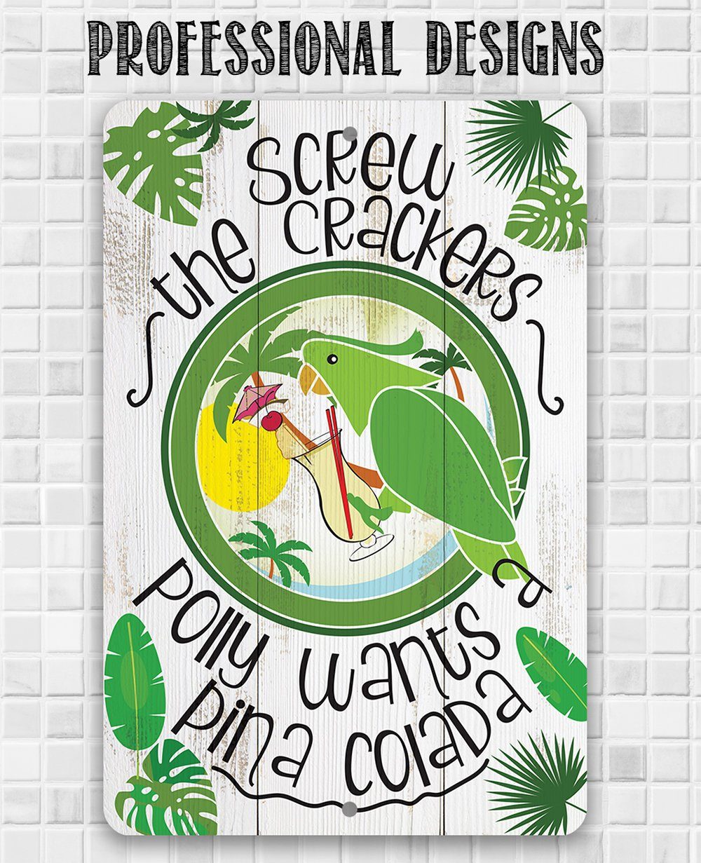 Polly Wants Pina Colada - Metal Sign | Lone Star Art.