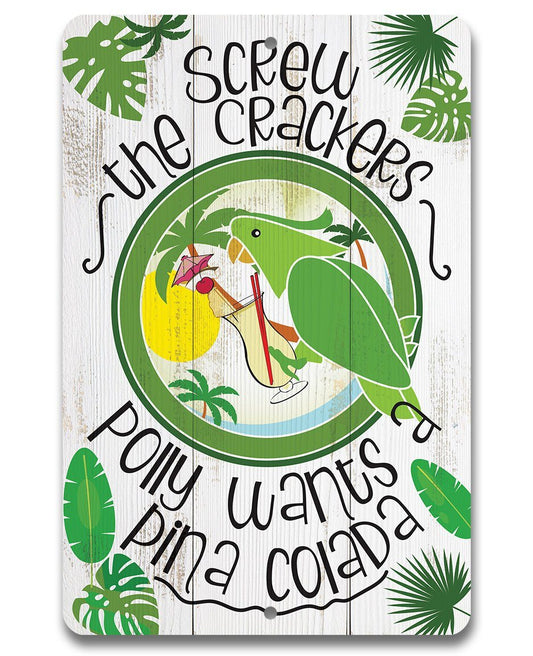 Polly Wants Pina Colada - Metal Sign | Lone Star Art.