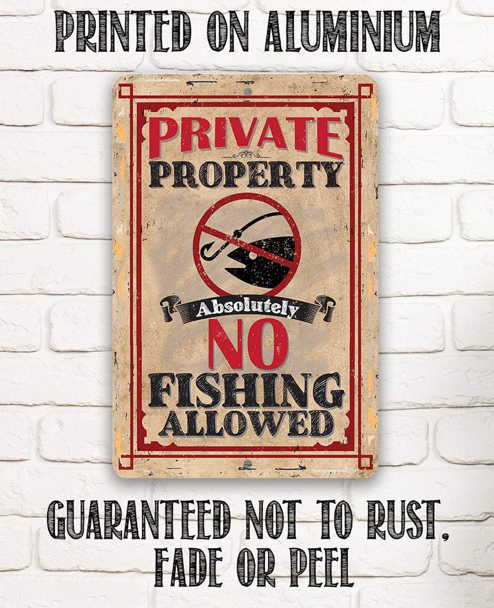 Private Property No Fishing - Metal Sign | Lone Star Art.