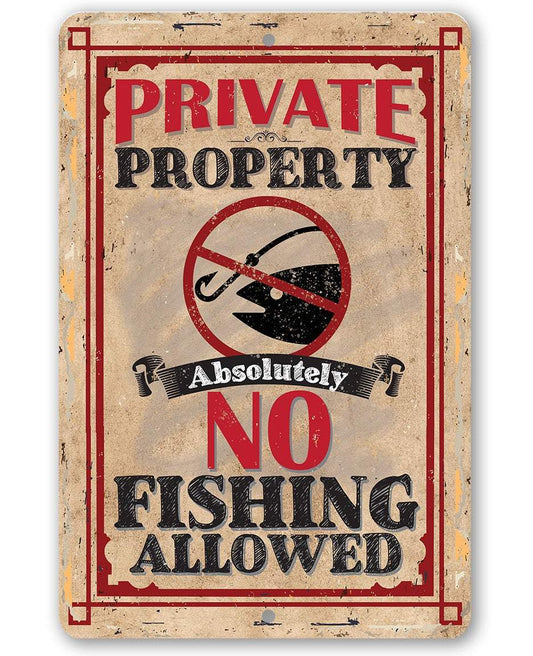 Private Property No Fishing - Metal Sign | Lone Star Art.