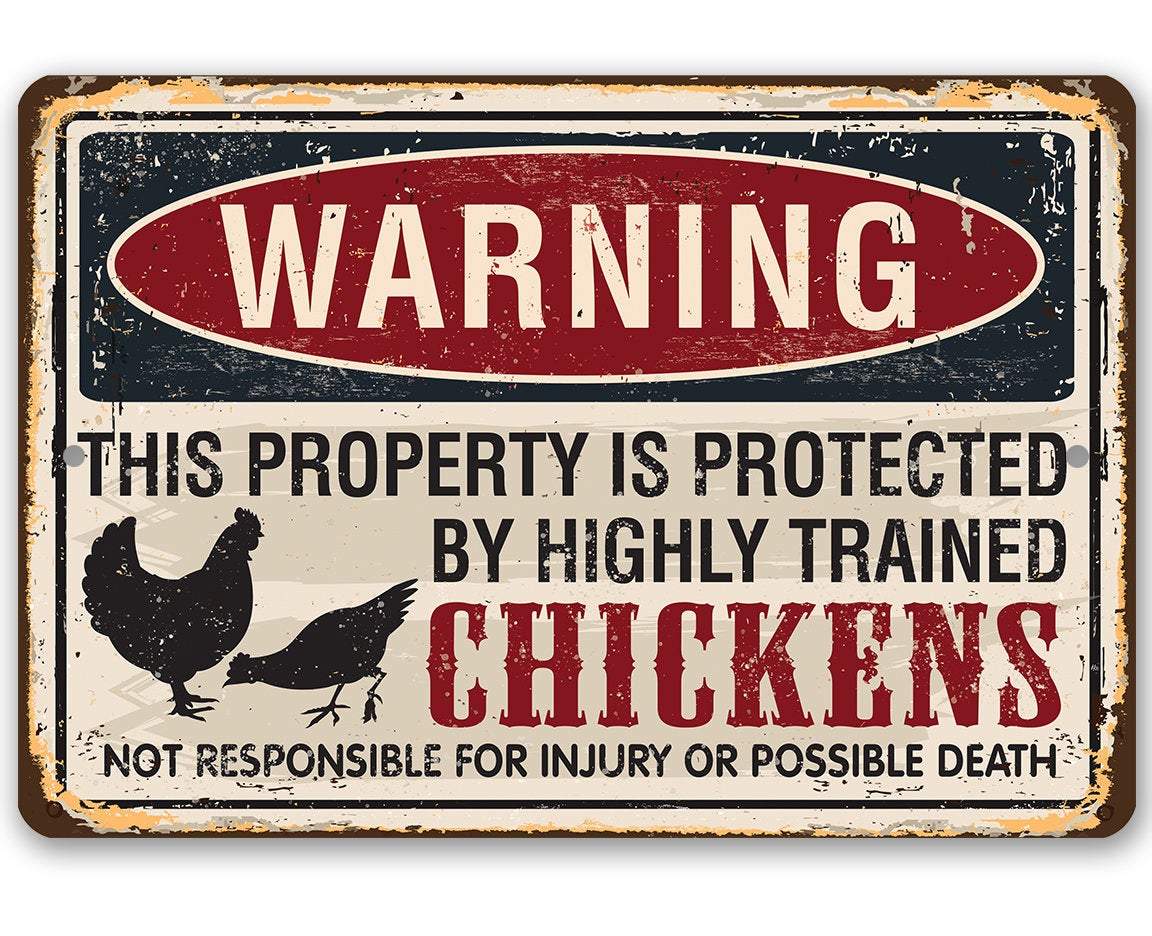 Property Protected by Chickens - Metal Sign | Lone Star Art.