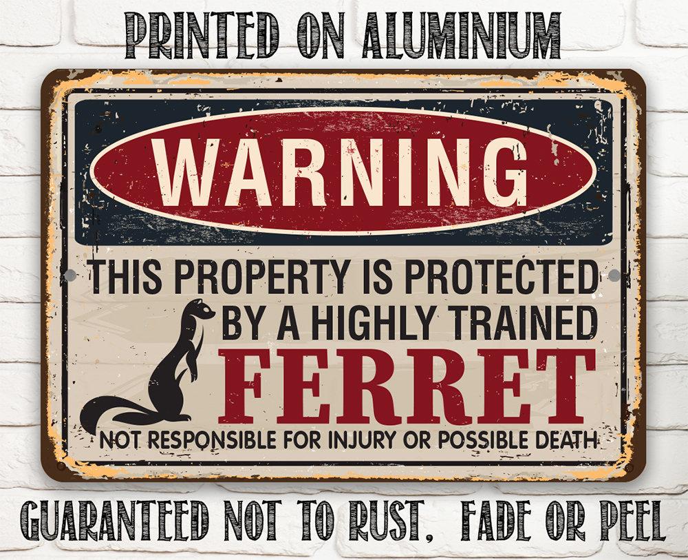 Property Protected By Ferrets - Metal Sign | Lone Star Art.