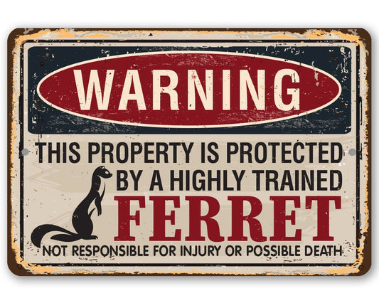 Property Protected By Ferrets - Metal Sign | Lone Star Art.