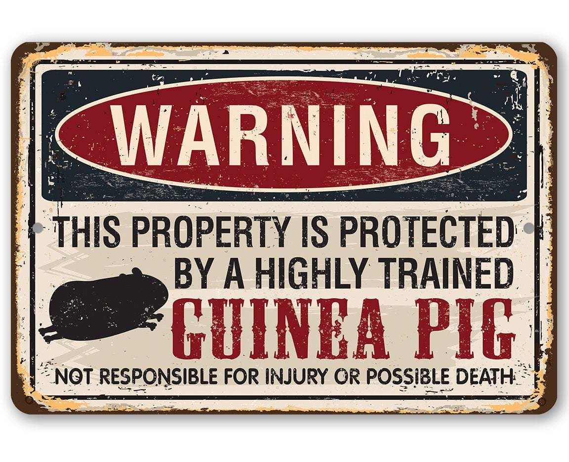 Property Protected By Guinea Pig - Metal Sign | Lone Star Art.