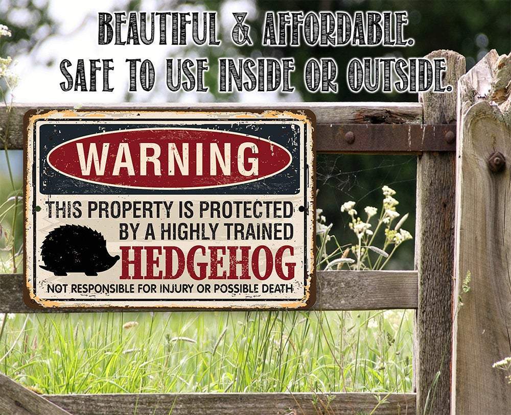 Property Protected By Hedgehog - Metal Sign | Lone Star Art.