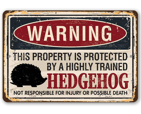 Property Protected By Hedgehog - Metal Sign | Lone Star Art.