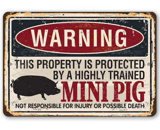 Property Protected By Mini Pig - Metal Sign | Lone Star Art.