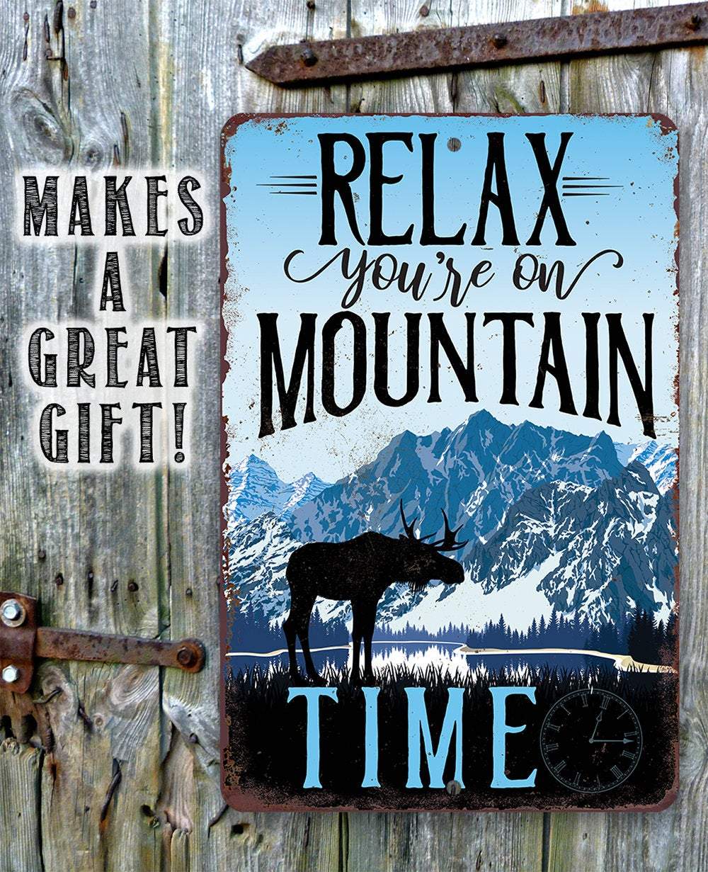 Relax You're On Mountain Time - Metal Sign | Lone Star Art.