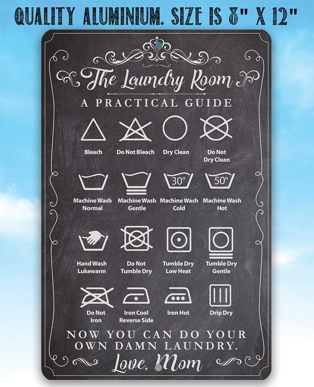 The Laundry Room A Practical Guide - Metal Sign | Lone Star Art.