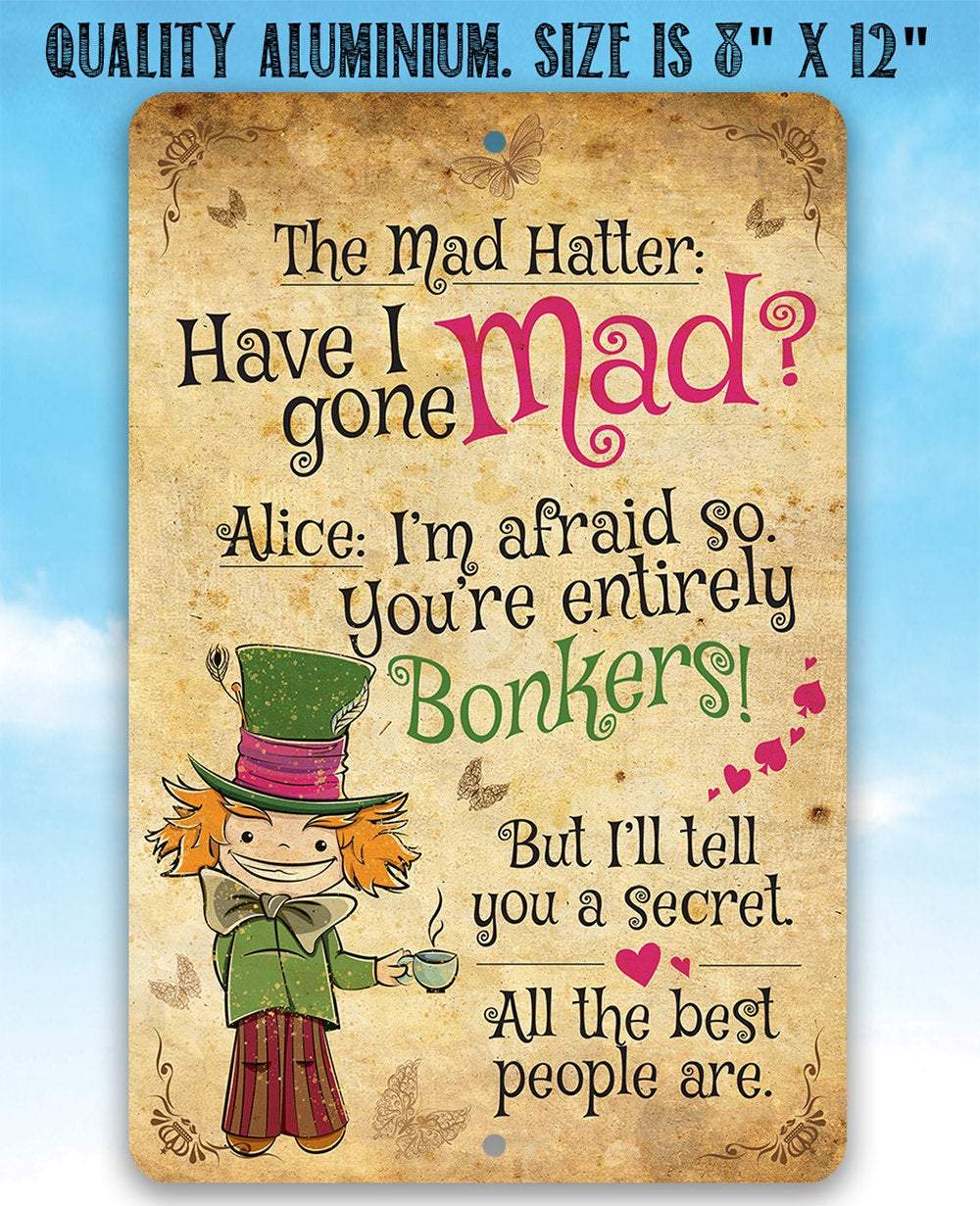 The Mad Hatter - Alice - Metal Sign | Lone Star Art.