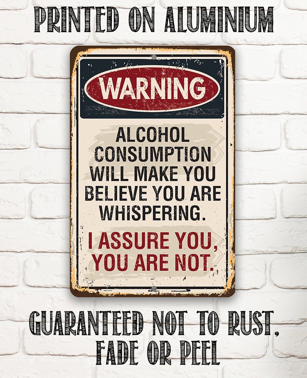 Warning Alcohol Consumption - Metal Sign | Lone Star Art.