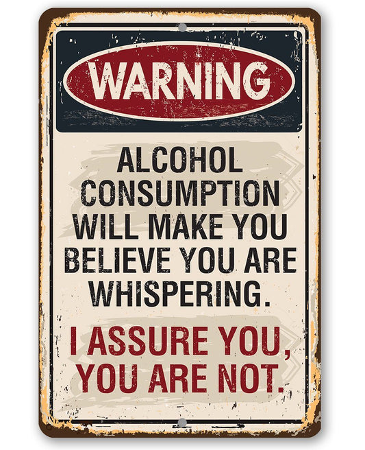 Warning Alcohol Consumption - Metal Sign | Lone Star Art.