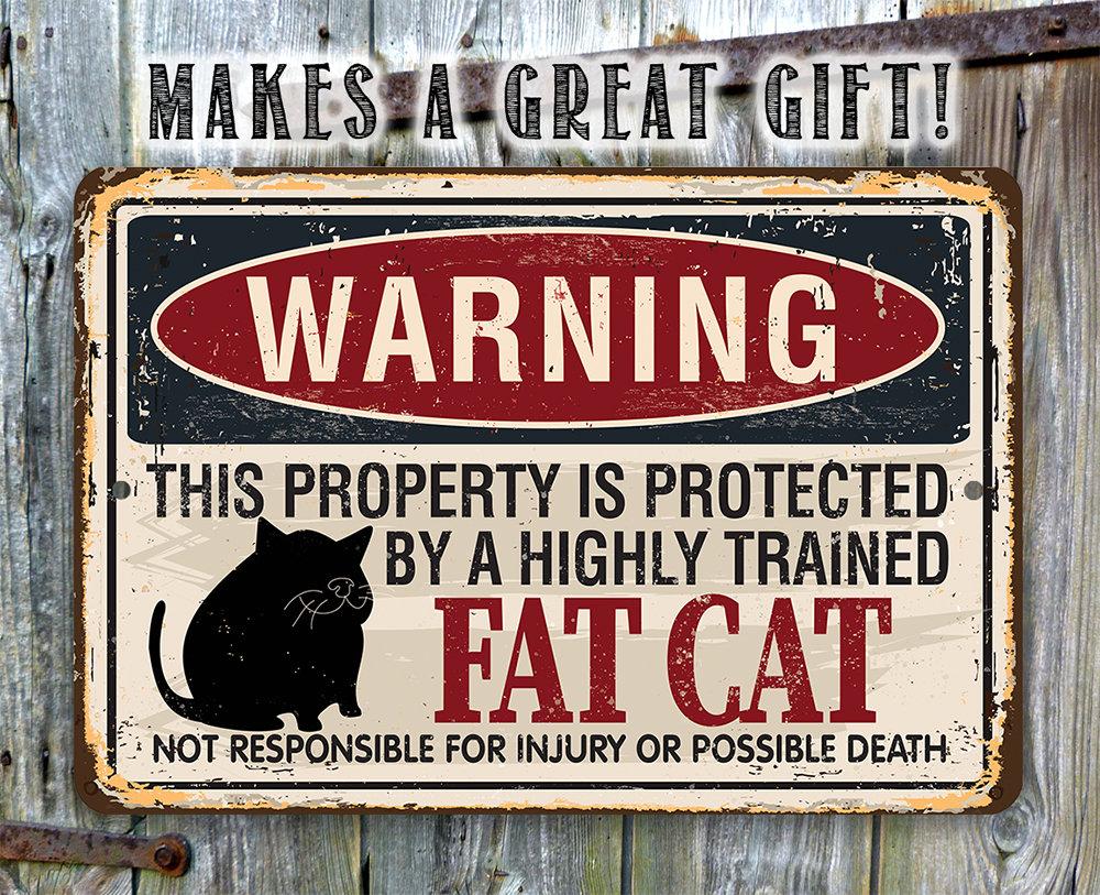 Warning Property Protected By A Fat Cat - Metal Sign | Lone Star Art.
