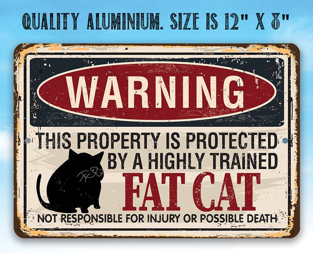Warning Property Protected By A Fat Cat Metal Sign Lone Star Art