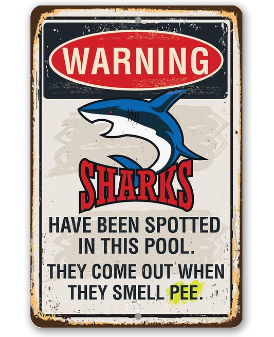Warning Sharks Have Been Spotted In This Pool - Metal Sign | Lone Star Art.