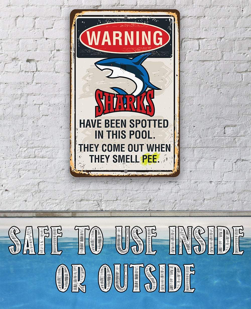 Warning Sharks Have Been Spotted In This Pool - Metal Sign | Lone Star Art.