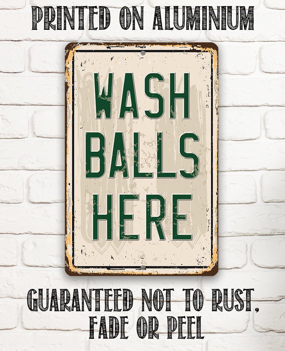Wash Balls Here Golf Sign - Metal Sign | Lone Star Art.