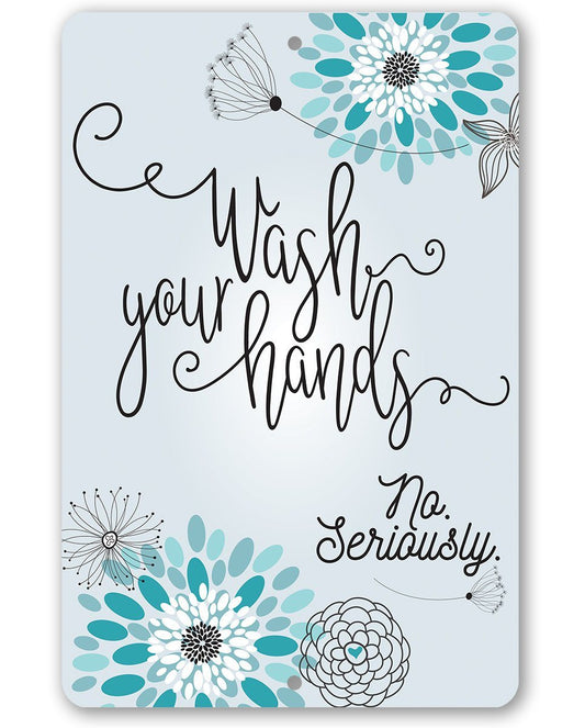 Wash Your Hands - Metal Sign | Lone Star Art.