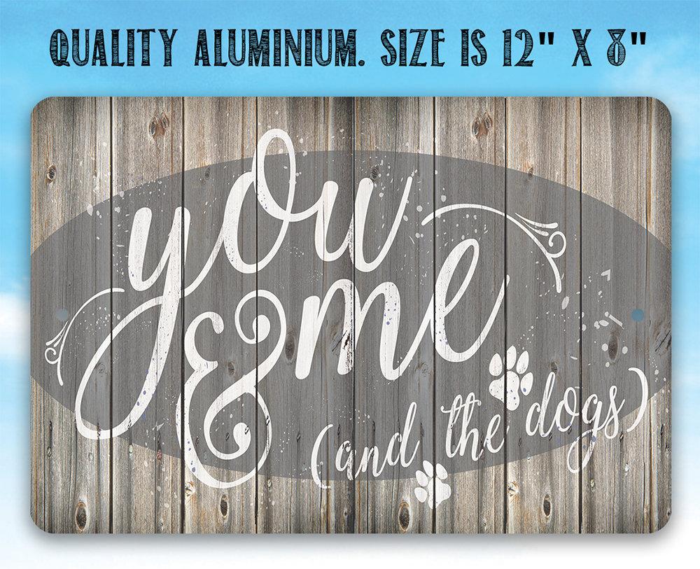 You Me & The Dogs - Metal Sign | Lone Star Art.