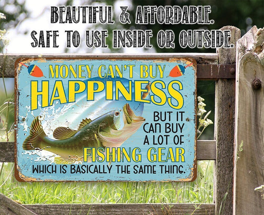 Money Can't Buy Happiness But It Can Buy a Lot of Fishing Gear - Metal Sign Metal Sign Lone Star Art