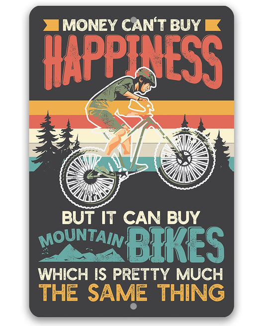 Money Can't Buy Happiness But It Can Buy Mountain Bikes - Metal Sign Metal Sign Lone Star Art