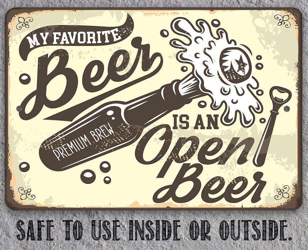 My Favorite Beer Is An Open Beer- Metal Sign | Lone Star Art.