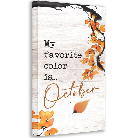 My Favorite Color is October - Canvas | Lone Star Art.