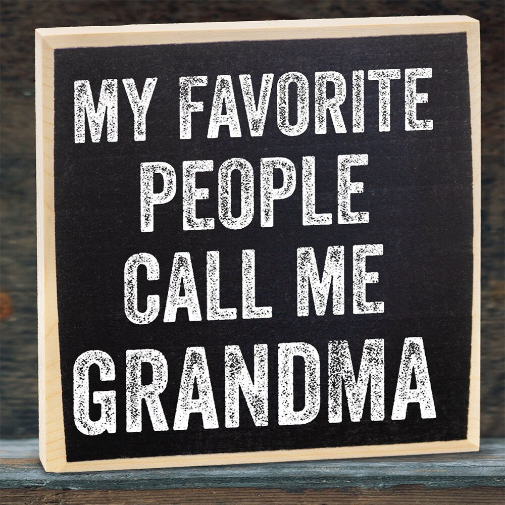 My Favorite People Call Me Grandma - Wooden Sign Wooden Sign Lone Star Art 