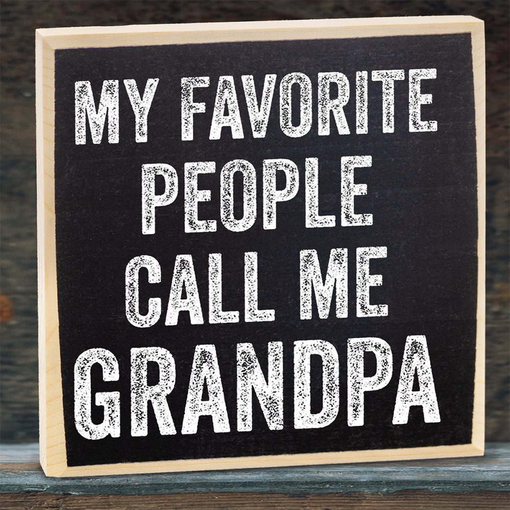 My Favorite People Call Me Grandpa - Wooden Sign Wooden Sign Lone Star Art 