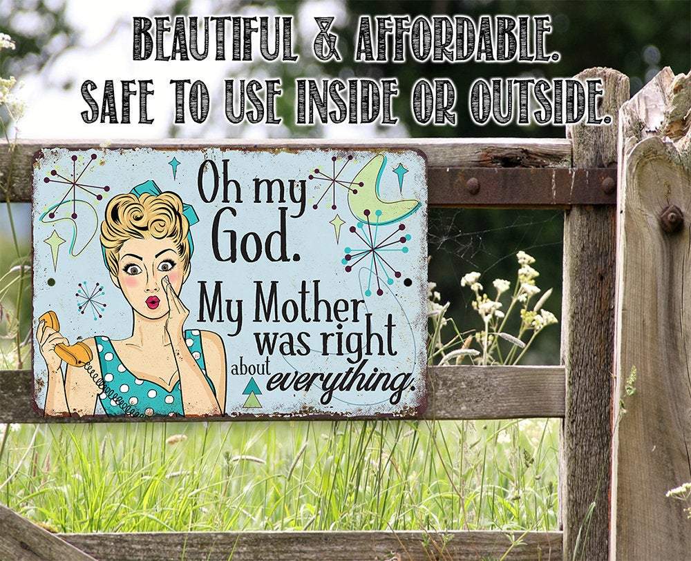 My Mother Was Right - Metal Sign | Lone Star Art.
