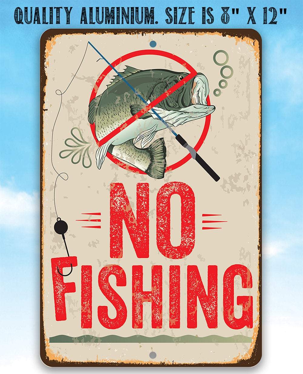 No Fishing Sign - Metal Sign - Lone Star Art