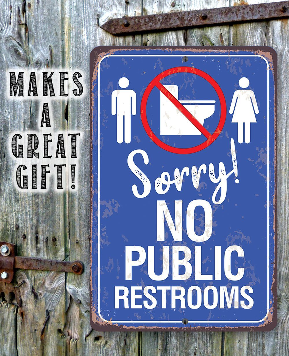 No Public Restrooms - Metal Sign | Lone Star Art.