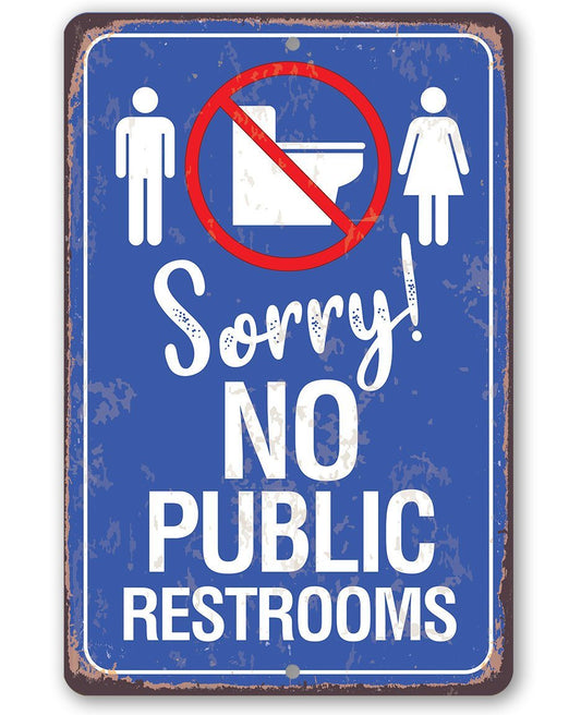 No Public Restrooms - Metal Sign | Lone Star Art.