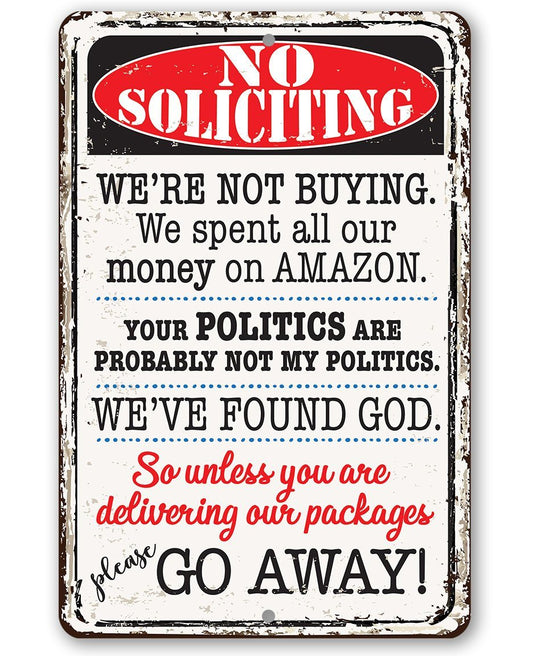 No Soliciting We're Not Buying - Metal Sign | Lone Star Art.