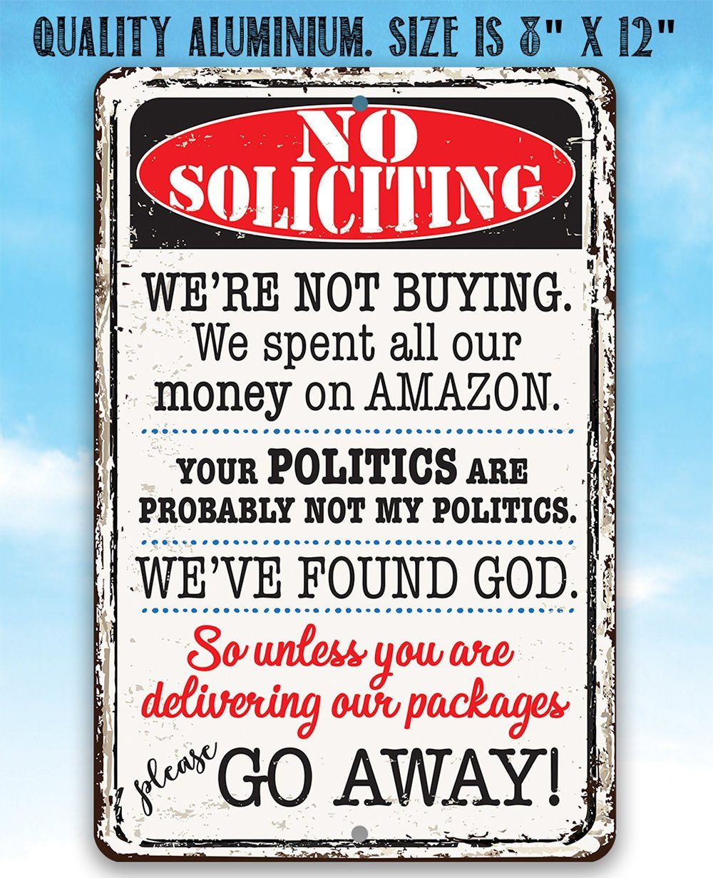 No Soliciting We're Not Buying - Metal Sign | Lone Star Art.