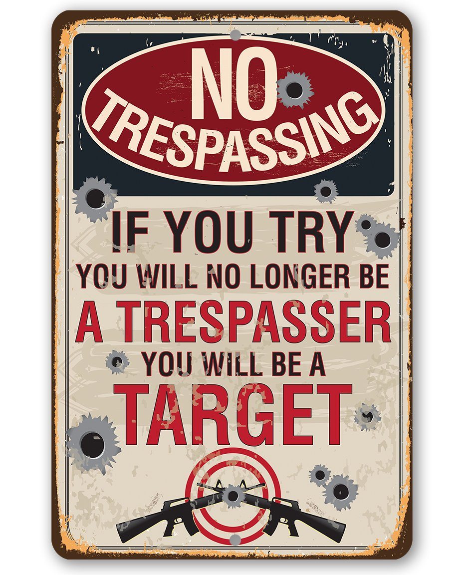 No Trespassing If You Try - Metal Sign | Lone Star Art.