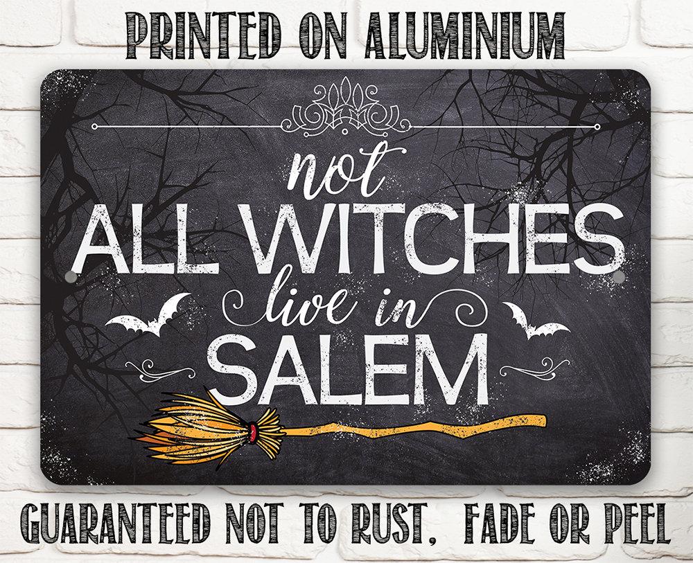 Not All Witches Live In Salem - Metal Sign | Lone Star Art.