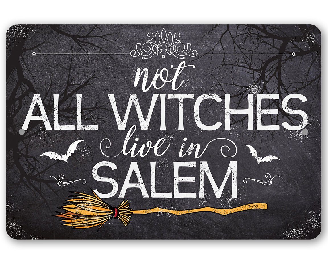 Not All Witches Live In Salem - Metal Sign | Lone Star Art.