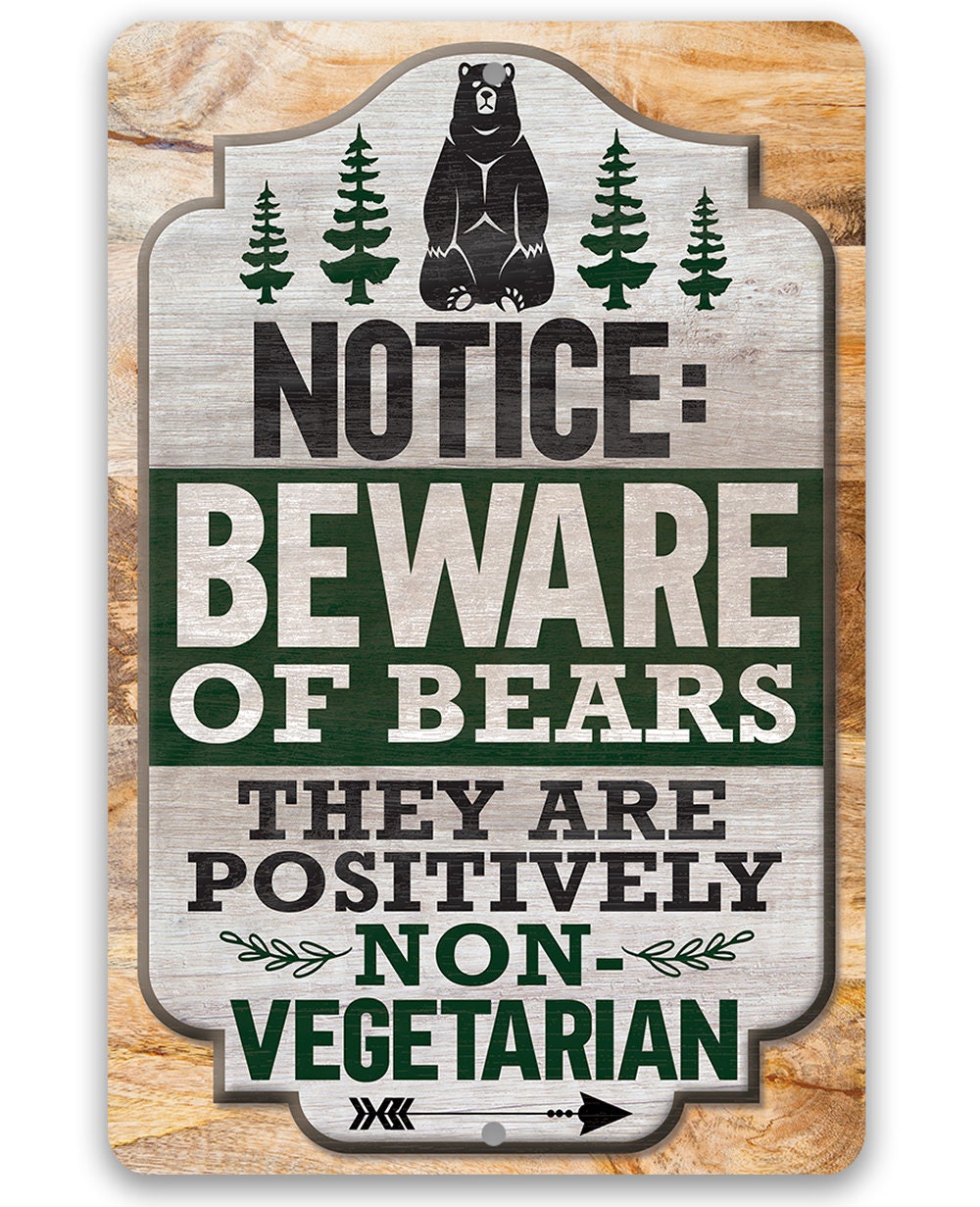 Notice: Beware of Bears, They Are Positively Non-Vegetarian - Metal Si - Lone Star Art notice-beware-of-bears-they-are-positively-non-vegetarian-metal-si-lone-star-art