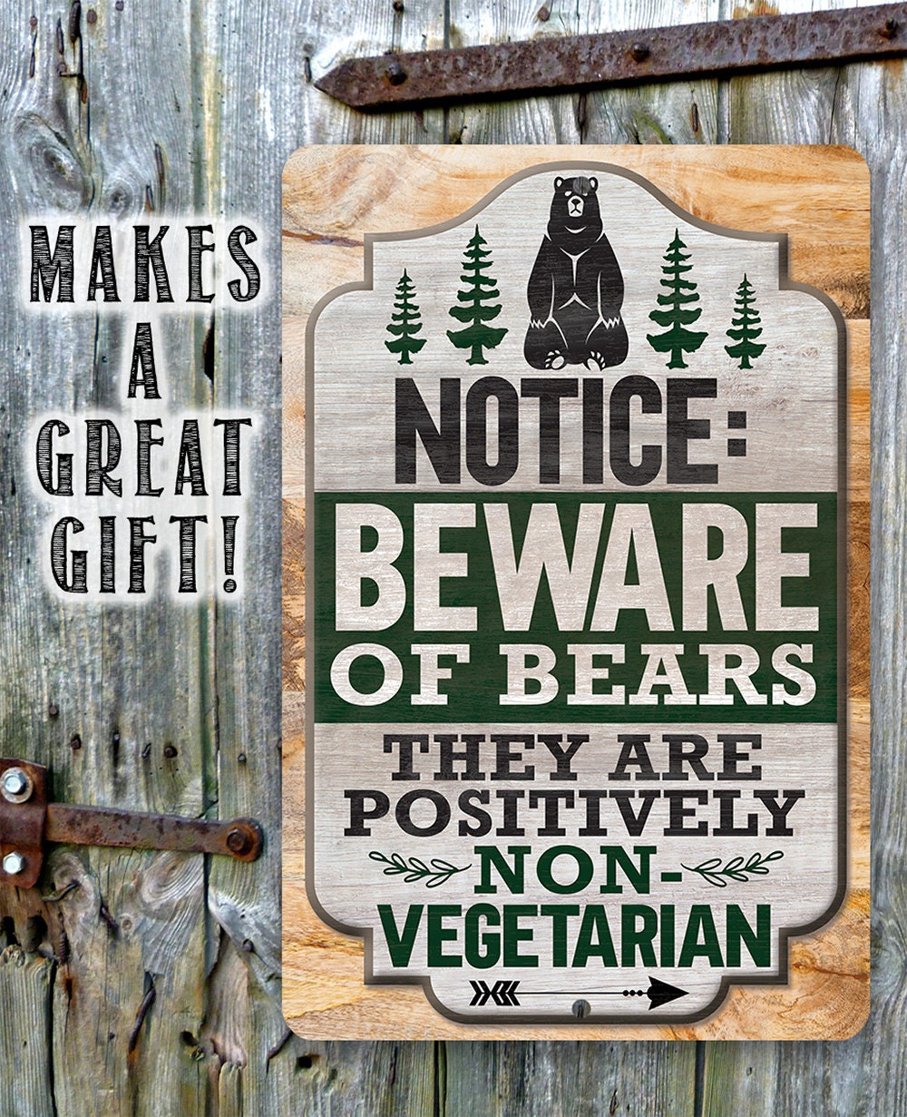 Notice: Beware of Bears, They Are Positively Non-Vegetarian - Metal Sign Metal Sign Lone Star Art 