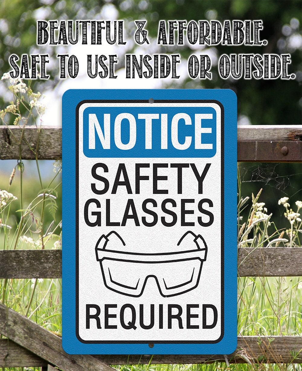 Notice, Safety Glasses Required - 8" x 12" or 12" x 18" Aluminum Tin Awesome Metal Poster Lone Star Art 