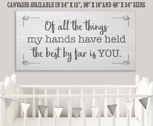 Of All The Things My Hands Have Held - Canvas | Lone Star Art.
