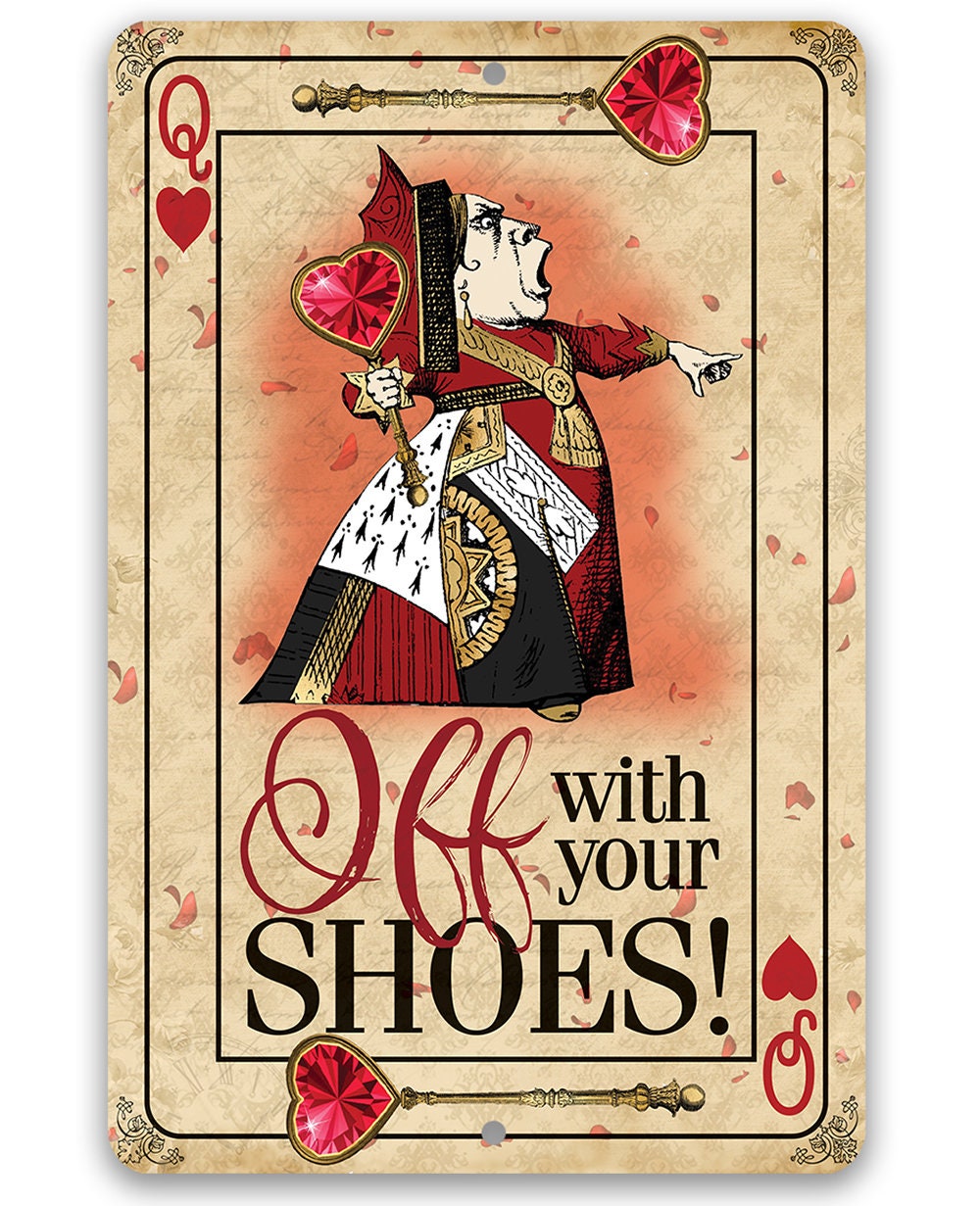 Off With Your Shoes Alice Queen of Hearts - 8" x 12" or 12" x 18" Aluminum Tin Awesome Metal Poster Lone Star Art 