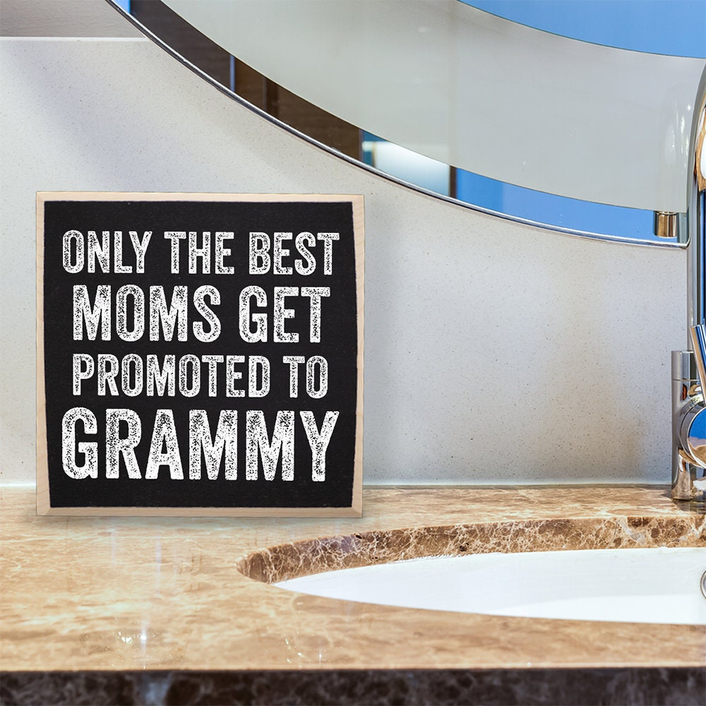 Only The Best Moms Get Promoted to Grammy - Wooden Sign Wooden Sign Lone Star Art 